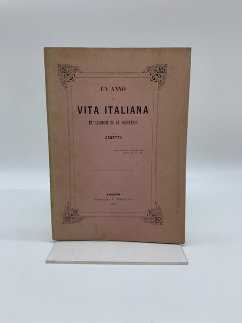 Un anno di vita italiana. Impressioni di un solitario. Sonetti